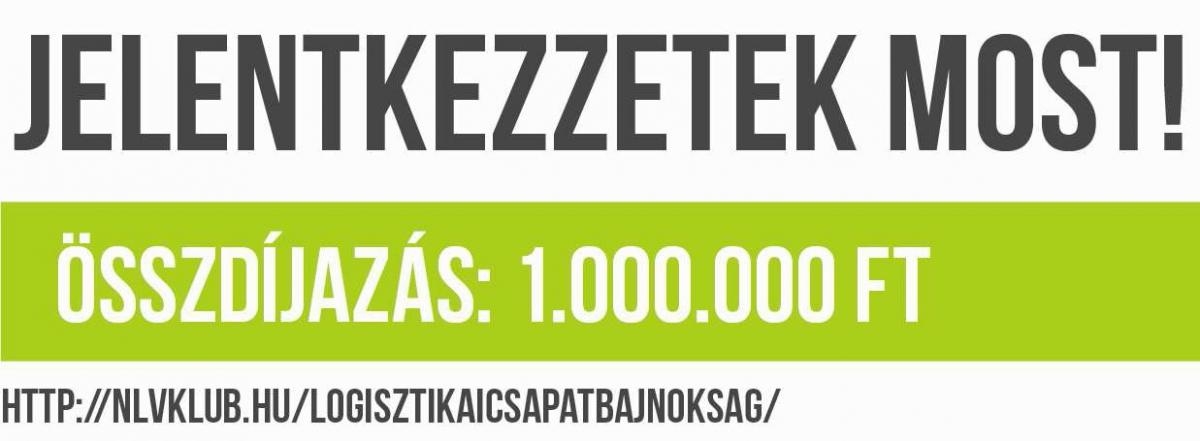 Egymillió Forint Összdíjazású Logisztikai Csapatbajnokság a jövő logisztikusainak
